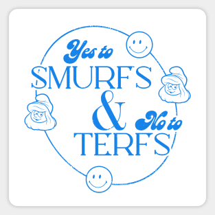 Yes To Smurfs & No To Terfs Magnet